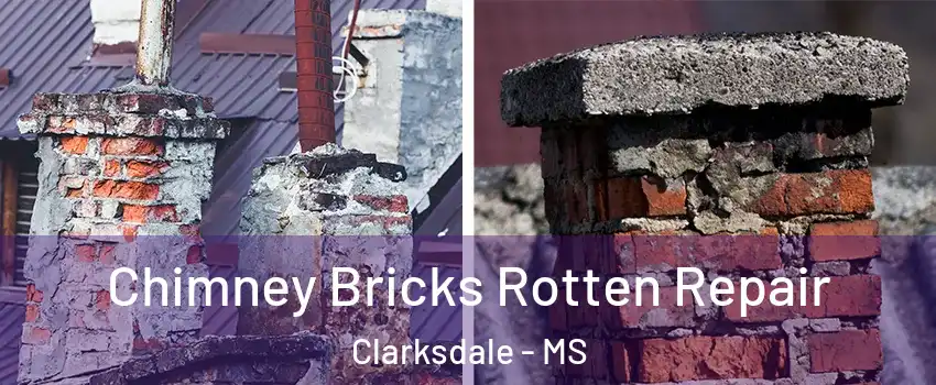  Chimney Bricks Rotten Repair Clarksdale - MS