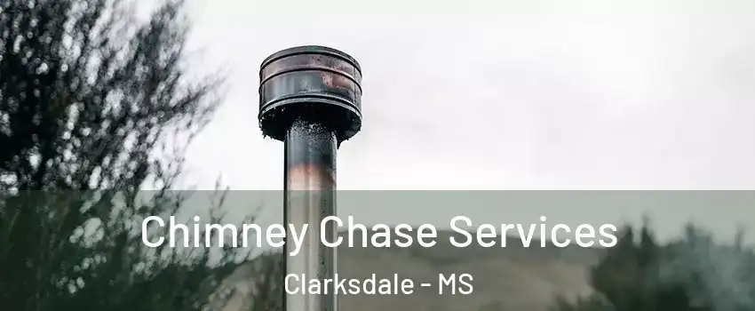  Chimney Chase Services Clarksdale - MS
