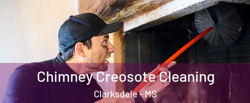  Chimney Creosote Cleaning Clarksdale - MS
