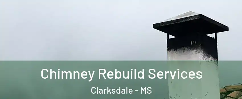  Chimney Rebuild Services Clarksdale - MS