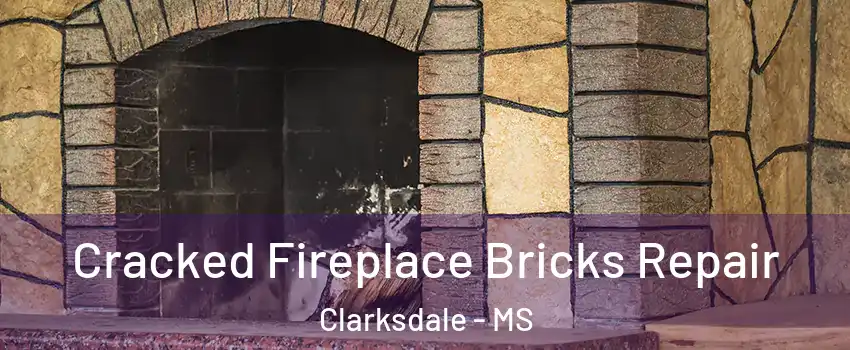  Cracked Fireplace Bricks Repair Clarksdale - MS