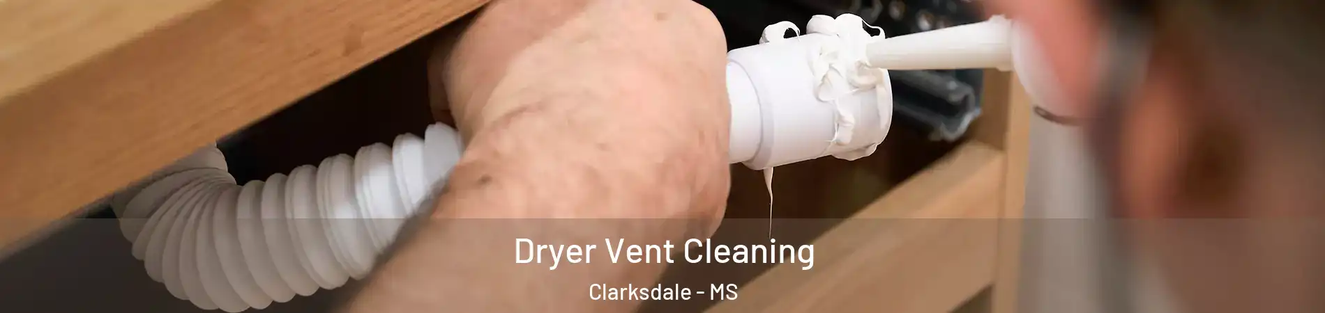  Dryer Vent Cleaning Clarksdale - MS