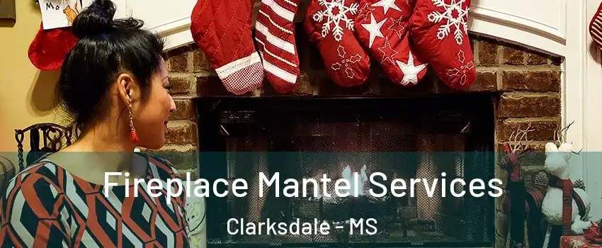  Fireplace Mantel Services Clarksdale - MS
