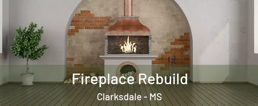  Fireplace Rebuild Clarksdale - MS