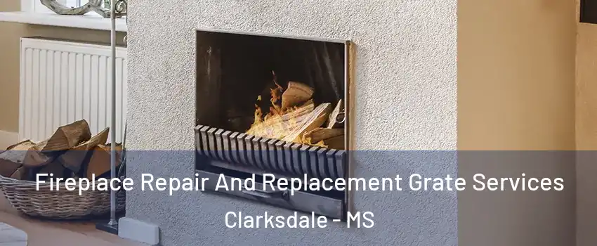  Fireplace Repair And Replacement Grate Services Clarksdale - MS