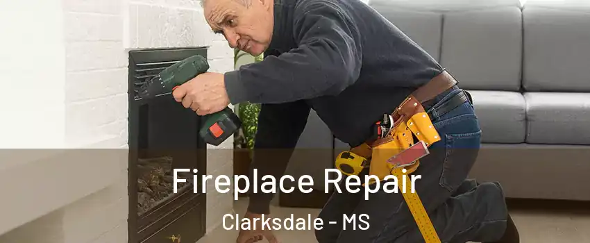  Fireplace Repair Clarksdale - MS