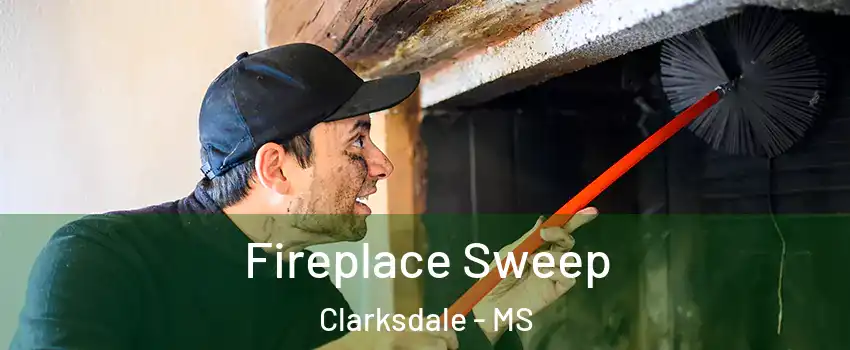  Fireplace Sweep Clarksdale - MS