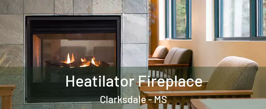  Heatilator Fireplace Clarksdale - MS