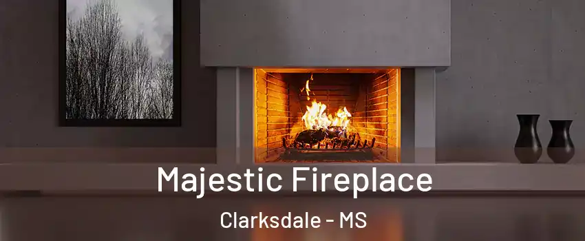  Majestic Fireplace Clarksdale - MS
