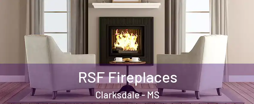  RSF Fireplaces Clarksdale - MS